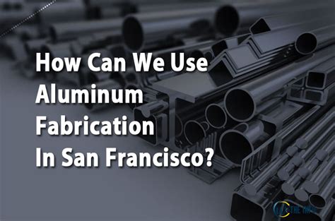 aluminum fabrication san francisco|M C Metal, Inc.